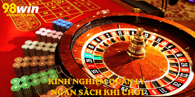 Kinh nghiệm quản lý ngân sách khi chơi