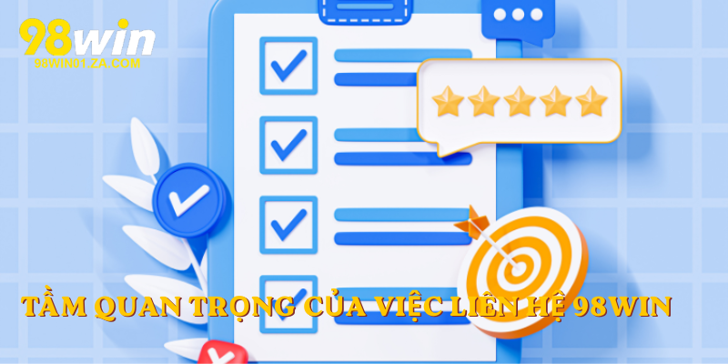 Tầm quan trọng của việc anh em liên hệ 98win