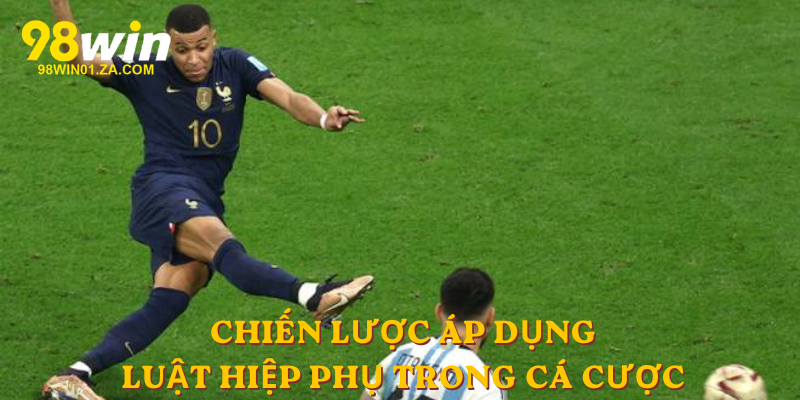 Chiến lược áp dụng Luật Hiệp Phụ trong cá cược